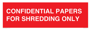 CONFIDENTIAL PAPERS FOR SHREDDING ONLY